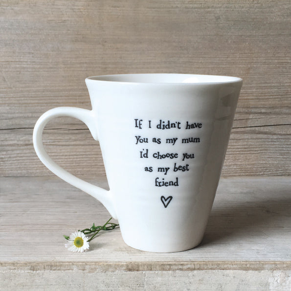 Porcelain Mug- If I didn't have you